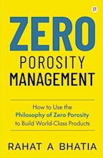 Zero Porosity Management 