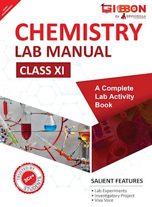 Chemistry Lab Manual Class XI | follows the latest CBSE syllabus and other State Board following the CBSE Curriculam.