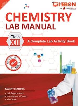 Chemistry Lab Manual Class XII | follows the latest CBSE syllabus and other State Board following the CBSE Curriculam.