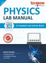 Physics Lab Manual Class XII | According to the latest CBSE syllabus and other State Boards following the CBSE curriculum 