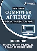 Computer Aptitude Topicwise Notes for All Banking Related Exams | A Complete Preparation Book for All Your Banking Exams with Solved MCQs | IBPS Clerk, IBPS PO, SBI PO, SBI Clerk, RBI, and Other Banking Exams