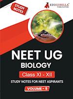 NEET UG Biology Class XI & XII (Vol 5) Topic-wise Notes | A Complete Preparation Study Notes with Solved MCQs 