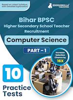 Bihar BPSC Higher Secondary School Teacher - Computer Science Book 2023 (English Edition) - 10 Practise Mock Tests with Free Access to Online Tests 