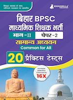 Bihar Secondary School Teacher General Studies Book 2023 (Part II of Paper 2) Conducted by BPSC - 20 Practice Tests with Free Access to Online Tests