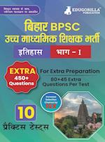 Bihar Higher Secondary School Teacher History Book 2023 (Part I) Conducted by BPSC - 10 Practice Mock Tests (1200+ Solved Questions) with Free Access to Online Tests