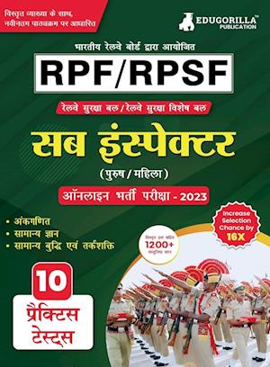 RPF/RPSF Sub Inspector Recruitment Exam Book 2023 (Railway Protection Force) - 10 Practice Tests (1200+ Solved Questions) with Free Access to Online Tests