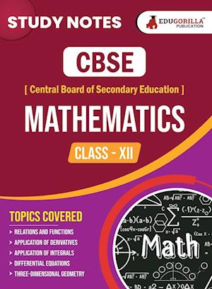 CBSE (Central Board of Secondary Education) Class XII Science - Mathematics Topic-wise Notes | A Complete Preparation Study Notes with Solved MCQs