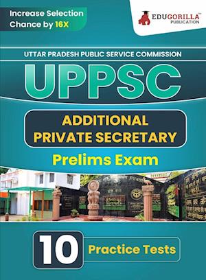 UPPSC Additional Private Secretary Prelims Exam Book 2023 (English Edition) | Uttar Pradesh Public Service Commission | 10 Practice Tests (1500 Solved MCQs) with Free Access To Online Tests