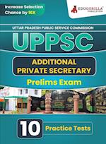 UPPSC Additional Private Secretary Prelims Exam Book 2023 (English Edition) | Uttar Pradesh Public Service Commission | 10 Practice Tests (1500 Solved MCQs) with Free Access To Online Tests