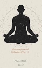 Misconception and Orthodoxy ( Vol- 1 ) 