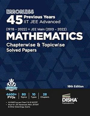 Errorless 45 Previous Years IIT JEE Advanced (1978 - 2022) + JEE Main (2013 - 2022) MATHEMATICS Chapterwise & Topicwise Solved Papers 18th Edition |