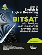 Guide to English & Logical Reasoning for BITSAT with Previous Year Questions & 10 Mock Tests - 5 in Book & 5 Online 10th Edition | PYQs | Revision Material for Physics, Chemistry & Mathematics |