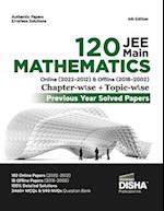 Disha 120 JEE Main Mathematics Online (2022 - 2012) & Offline (2018 - 2002) Chapter-wise + Topic-wise Previous Years Solved Papers 6th Edition | NCERT