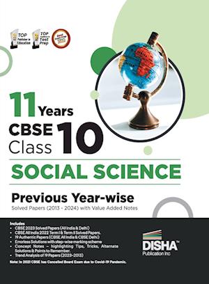 11 Years CBSE Class 10 Social Science Previous Year-wise Solved Papers (2013 - 2023) with Value Added Notes | Previous Year Questions PYQs