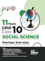 11 Years CBSE Class 10 Social Science Previous Year-wise Solved Papers (2013 - 2023) with Value Added Notes | Previous Year Questions PYQs 