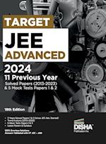 TARGET JEE Advanced 2024 - 11 Previous Year Solved Papers (2013 - 2023) & 5 Mock Tests Papers 1 & 2 - 18th Edition