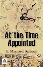 At the Time Appointed 