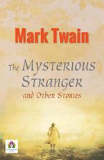 The Mysterious Stranger and Other Stories 