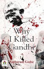 Why I Killed Gandhi? 