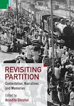 Revisiting Partition: Contestations, Narratives and Memory 