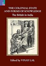 The Colonial State and Forms of Knowledge