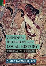 Gender, Religion and Local History: The Early Deccan 