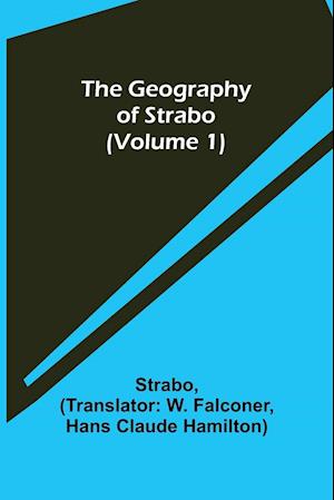 The Geography of Strabo (Volume 1)