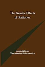 The Genetic Effects of Radiation 