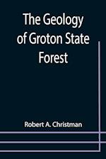 The Geology of Groton State Forest 