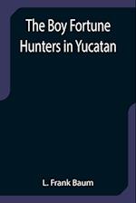 The Boy Fortune Hunters in Yucatan 