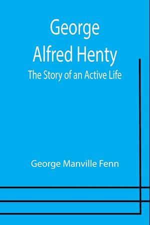 George Alfred Henty