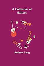 A Collection of Ballads 