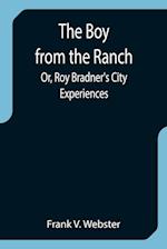 The Boy from the Ranch; Or, Roy Bradner's City Experiences 