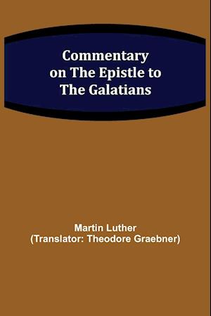 Commentary on the Epistle to the Galatians