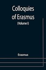 Colloquies of Erasmus (Volume I) 