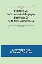 Comments on the Taxonomy and Geographic Distribution of North American Microtines 