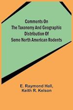 Comments on the Taxonomy and Geographic Distribution of Some North American Rodents 