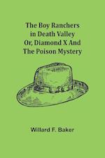 The Boy Ranchers in Death Valley; Or, Diamond X and the Poison Mystery