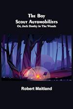 The Boy Scout Automobilists; Or, Jack Danby in the Woods