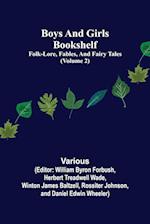 Boys and Girls Bookshelf (Volume 2); Folk-Lore, Fables, And Fairy Tales