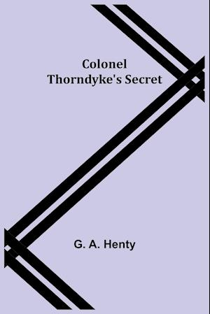 Colonel Thorndyke's Secret