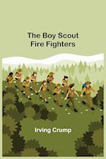 The Boy Scout Fire Fighters