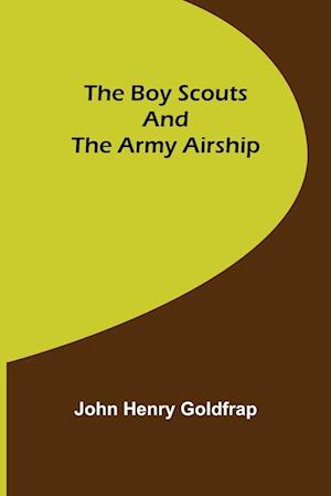 The Boy Scouts and the Army Airship