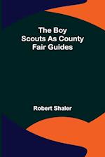 The Boy Scouts as County Fair Guides