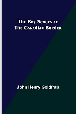 The Boy Scouts at the Canadian Border