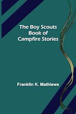 The Boy Scouts Book of Campfire Stories 