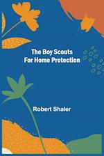 The Boy Scouts for Home Protection