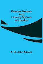 Famous Houses and Literary Shrines of London 