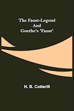 The Faust-Legend and Goethe's 'Faust' 