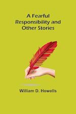 A Fearful Responsibility and Other Stories 